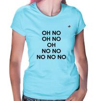Baby Look OH NO! - Foca na Moda