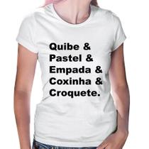 Baby Look Quibe & Pastel & Coxinha & Empada & Croquete - Foca na Moda