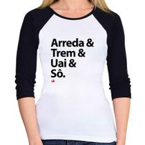 Baby Look Raglan Arreda & Trem & Uai & Sô Manga 3/4 - Foca na Moda Baby Look Raglan Arreda & Trem & Uai & Sô Manga 3/4 - Foca na Moda