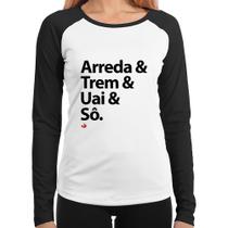 Baby Look Raglan Arreda & Trem & Uai & Sô Manga Longa - Foca na Moda Baby Look Raglan Arreda & Trem & Uai & Sô Manga Longa - Foca na Moda