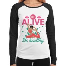 Baby Look Raglan Be Alive Be Healthy Manga Longa - Foca na Moda