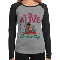Baby Look Raglan Be Alive Be Healthy Manga Longa - Foca na Moda