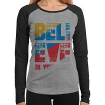 Baby Look Raglan Believe In Yourself Manga Longa - Foca na Moda Baby Look Raglan Believe In Yourself Manga Longa - Foca na Moda