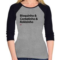 Baby Look Raglan Bloquinho & Contatinho & Rolêzinho Manga 3/4 - Foca na Moda