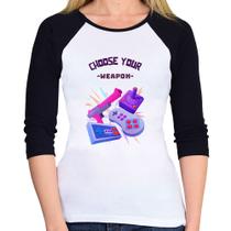 Baby Look Raglan Choose your weapon Manga 3/4 - Foca na Moda