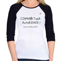 Baby Look Raglan Contra toda autoridade! (Exceto minha mãe) Manga 3/4 - Foca na Moda Baby Look Raglan Contra toda autoridade! (Exceto minha mãe) Manga 3/4 - Foca na Moda