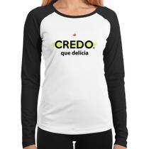 Baby Look Raglan Credo, que delícia Manga Longa - Foca na Moda Baby Look Raglan Credo, que delícia Manga Longa - Foca na Moda