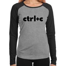 Baby Look Raglan Ctrl+C Manga Longa - Foca na Moda