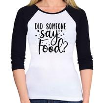 Baby Look Raglan Did Someone Say Food Manga 3/4 - Foca na Moda