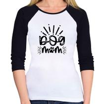 Baby Look Raglan Dog Mom Manga 3/4 - Foca na Moda Baby Look Raglan Dog Mom Manga 3/4 - Foca na Moda