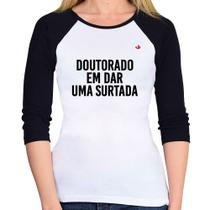 Baby Look Raglan Doutorado em dar uma surtada Manga 3/4 - Foca na Moda