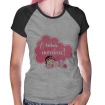 Baby Look Raglan É uma uma menina - Foca na Moda