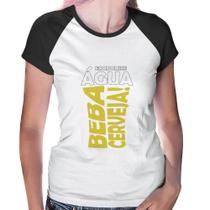 Baby Look Raglan Economize água, beba cerveja - Foca na Moda Baby Look Raglan Economize água, beba cerveja - Foca na Moda