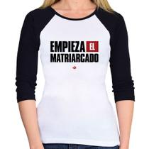 Baby Look Raglan Empieza el matriarcado! Manga 3/4 - Foca na Moda Baby Look Raglan Empieza el matriarcado! Manga 3/4 - Foca na Moda