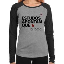 Baby Look Raglan Estudos apontam que: tá foda! Manga Longa - Foca na Moda