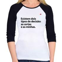 Baby Look Raglan Existem dois tipos de decisão: as certas e as minhas Manga 3/4 - Foca na Moda Baby Look Raglan Existem dois tipos de decisão: as certas e as minhas Manga 3/4 - Foca na Moda