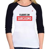 Baby Look Raglan Fluente em sarcasmo Manga 3/4 - Foca na Moda Baby Look Raglan Fluente em sarcasmo Manga 3/4 - Foca na Moda
