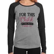 Baby Look Raglan For This Child We Have Prayed Manga Longa - Foca na Moda Baby Look Raglan For This Child We Have Prayed Manga Longa - Foca na Moda