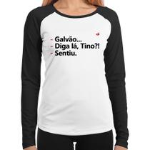 Baby Look Raglan Galvão... Diga lá, Tino! Sentiu. Manga Longa - Foca na Moda