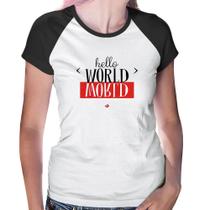 Baby Look Raglan Hello World - Foca na Moda Baby Look Raglan Hello World - Foca na Moda
