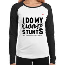 Baby Look Raglan I do my own stunts but never intentionally Manga Longa - Foca na Moda Baby Look Raglan I do my own stunts but never intentionally Manga Longa - Foca na Moda