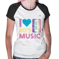 Baby Look Raglan I love 80's music - Foca na Moda Baby Look Raglan I love 80's music - Foca na Moda