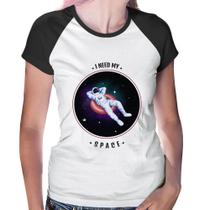 Baby Look Raglan I need my space - Foca na Moda Baby Look Raglan I need my space - Foca na Moda
