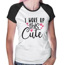 Baby Look Raglan I woke up this cute - Foca na Moda Baby Look Raglan I woke up this cute - Foca na Moda