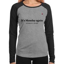 Baby Look Raglan It's Monday again Manga Longa - Foca na Moda