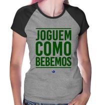 Baby Look Raglan Joguem como bebemos (Copa do Mundo - Seleção Brasileira) - Foca na Moda Baby Look Raglan Joguem como bebemos (Copa do Mundo - Seleção Brasileira) - Foca na Moda