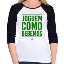 Baby Look Raglan Joguem como bebemos (Copa do Mundo - Seleção Brasileira) Manga 3/4 - Foca na Moda Baby Look Raglan Joguem como bebemos (Copa do Mundo - Seleção Brasileira) Manga 3/4 - Foca na Moda