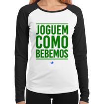 Baby Look Raglan Joguem como bebemos (Copa do Mundo - Seleção Brasileira) Manga Longa - Foca na Moda