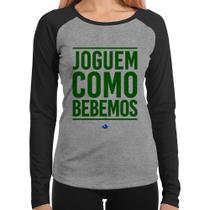 Baby Look Raglan Joguem como bebemos (Copa do Mundo - Seleção Brasileira) Manga Longa - Foca na Moda