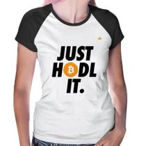 Baby Look Raglan Just hodl it - Foca na Moda Baby Look Raglan Just hodl it - Foca na Moda