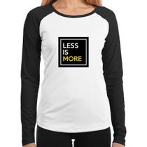 Baby Look Raglan Less is More Manga Longa - Foca na Moda Baby Look Raglan Less is More Manga Longa - Foca na Moda