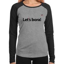 Baby Look Raglan Let's bora! Manga Longa - Foca na Moda