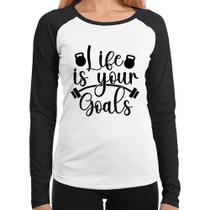 Baby Look Raglan Life Is Your Goals Manga Longa - Foca na Moda Baby Look Raglan Life Is Your Goals Manga Longa - Foca na Moda