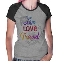 Baby Look Raglan Live Love Travel - Foca na Moda