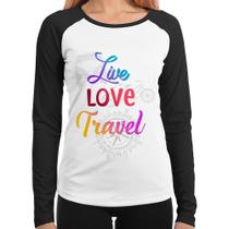 Baby Look Raglan Live Love Travel Manga Longa - Foca na Moda