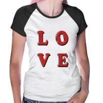 Baby Look Raglan LOVE - Foca na Moda