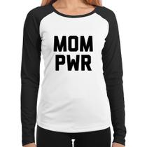 Baby Look Raglan Mom Power Manga Longa - Foca na Moda Baby Look Raglan Mom Power Manga Longa - Foca na Moda