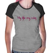 Baby Look Raglan My Life My Rules - Foca na Moda
