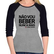 Baby Look Raglan Não vou beber nunca mais... porém, depende Manga 3/4 - Foca na Moda Baby Look Raglan Não vou beber nunca mais... porém, depende Manga 3/4 - Foca na Moda