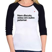 Baby Look Raglan Nem discuto, estou em outro patamar Manga 3/4 - Foca na Moda Baby Look Raglan Nem discuto, estou em outro patamar Manga 3/4 - Foca na Moda