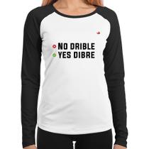 Baby Look Raglan No drible, yes dibre Manga Longa - Foca na Moda Baby Look Raglan No drible, yes dibre Manga Longa - Foca na Moda