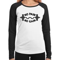 Baby Look Raglan No Pain No Gain Manga Longa - Foca na Moda Baby Look Raglan No Pain No Gain Manga Longa - Foca na Moda