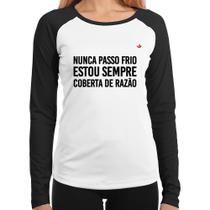 Baby Look Raglan Nunca passo frio, estou sempre coberta de razão Manga Longa - Foca na Moda Baby Look Raglan Nunca passo frio, estou sempre coberta de razão Manga Longa - Foca na Moda