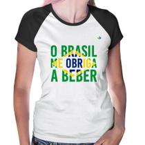 Baby Look Raglan O Brasil me obriga a beber - Foca na Moda