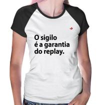 Baby Look Raglan O sigilo é a garantia do replay - Foca na Moda Baby Look Raglan O sigilo é a garantia do replay - Foca na Moda