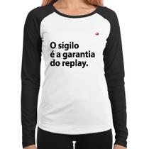 Baby Look Raglan O sigilo é a garantia do replay Manga Longa - Foca na Moda Baby Look Raglan O sigilo é a garantia do replay Manga Longa - Foca na Moda